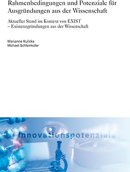 Rahmenbedingungen und Potenziale für Ausgründungen aus der Wissenschaft.