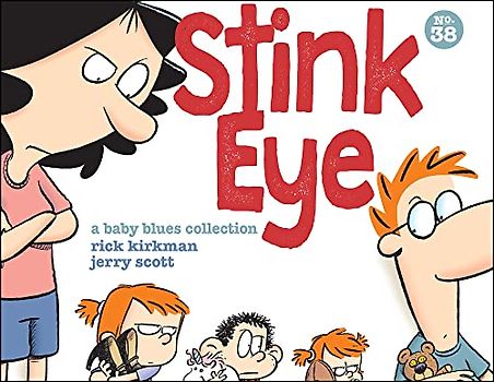 Stink Eye: A Baby Blues Collection (Baby Blues Scrapbook, 38)
