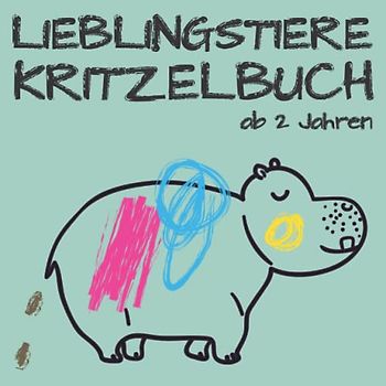 Lieblingstiere Kritzelbuch ab 2 Jahren: Dickes Malbuch für kreative Kinder mit 50 liebevoll gestalteten Tiervorlagen zum Kritzeln und Ausmalen.