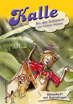 Kalle bei den Indianern. Rätselheft