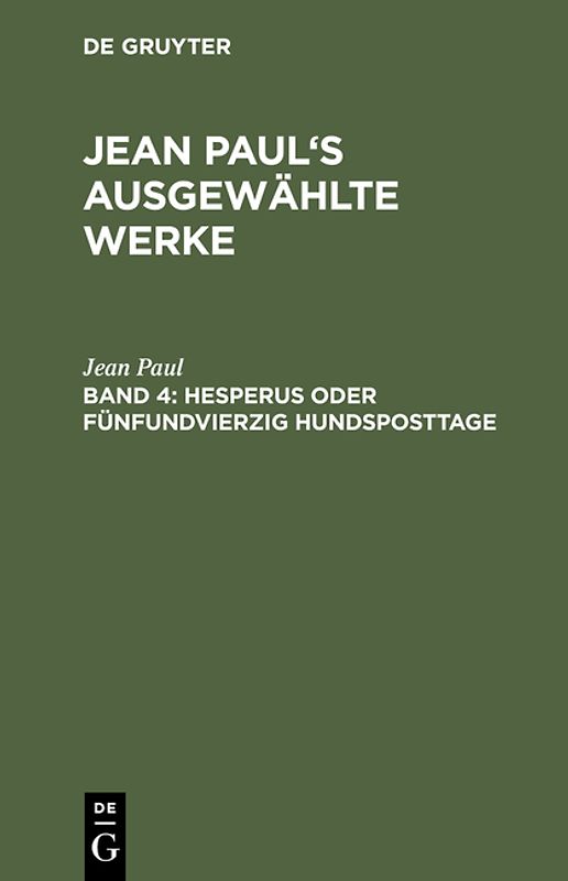 Jean Paul’s ausgewählte Werke / Hesperus oder fünfundvierzig Hundsposttage