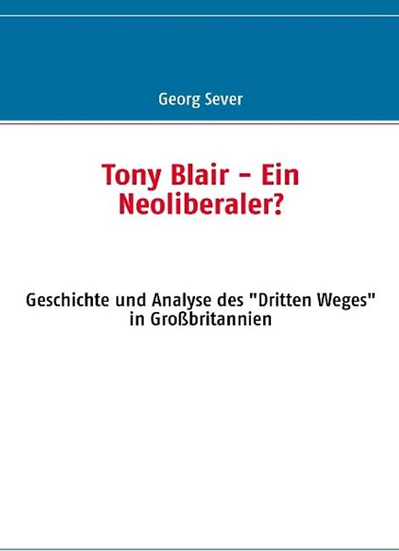 Tony Blair - Ein Neoliberaler?