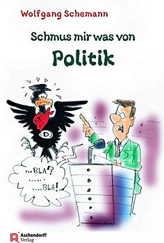 Schmus mir was von Politik