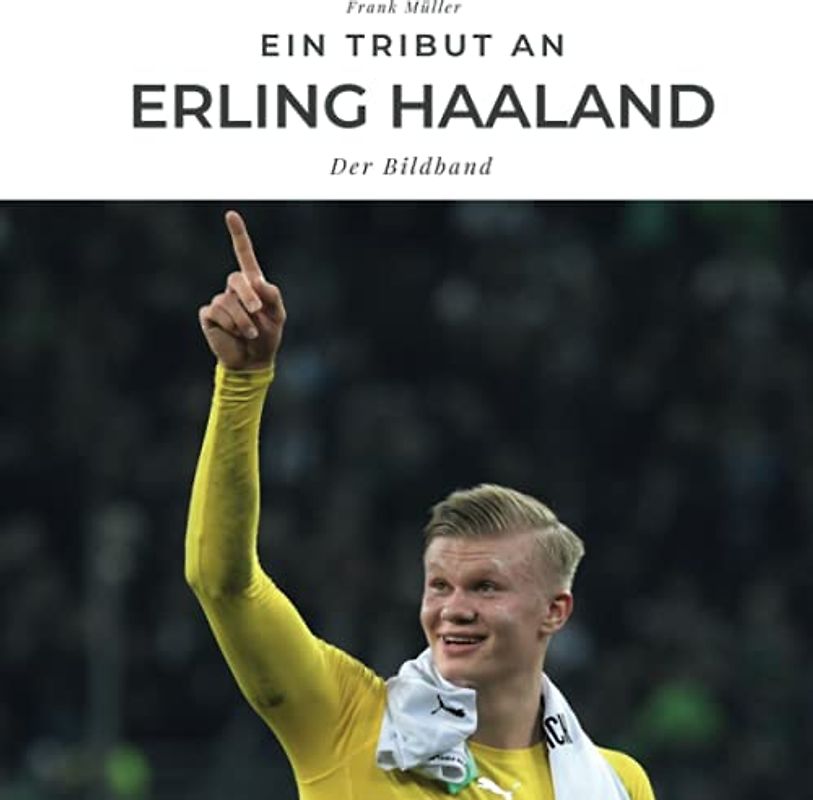 Ein Tribut an Erling Haaland