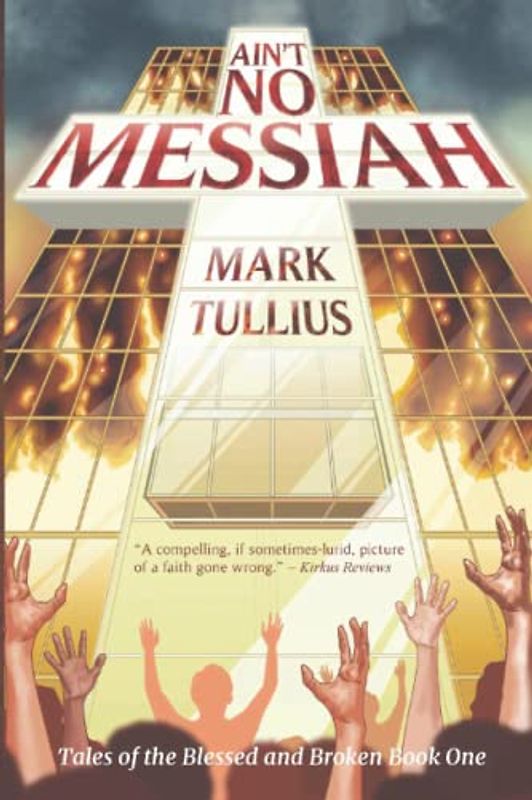 Ain't No Messiah: A Novel