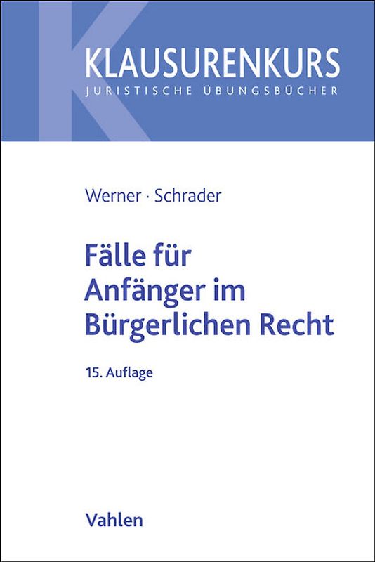 Fälle für Anfänger im Bürgerlichen Recht