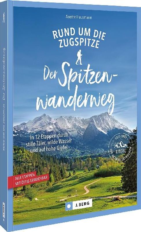 Der Spitzenwanderweg rund um die Zugspitze