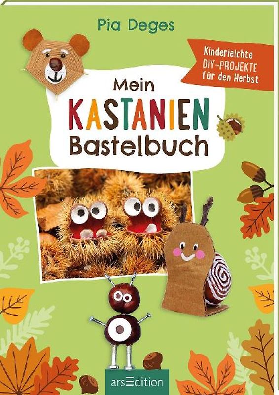Mein Kastanien-Bastelbuch