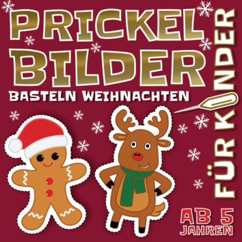 Prickelbilder Basteln Weihnachten: Große Winter Bastelbuch für Kinder, Malen, Prickeln und Ausschneiden | Motive rund um die Weihnachtszeit | ... für Jungen und Mädchen ab 5 Jahre