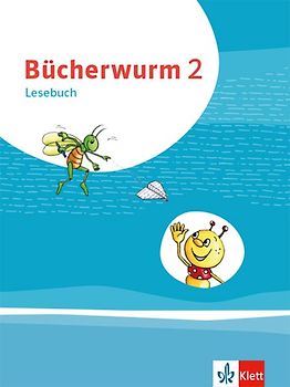 Bücherwurm Lesebuch 2. Ausgabe für Berlin, Brandenburg, Mecklenburg-Vorpommern, Sachsen, Sachsen-Anhalt, Thüringen