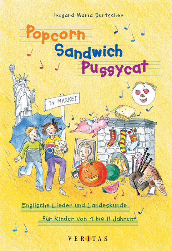 Popcorn, Sandwich, Pussycat. Englische Lieder und Landeskunde für Kinder von 4-11 Jahren