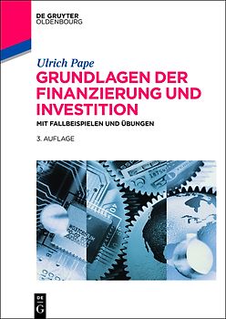 Grundlagen der Finanzierung und Investition