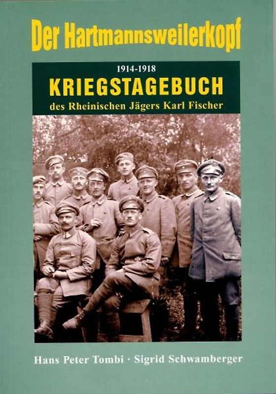 Kriegstagebuch eines Rheinischen Jägers am Hartmannsweilerkopf