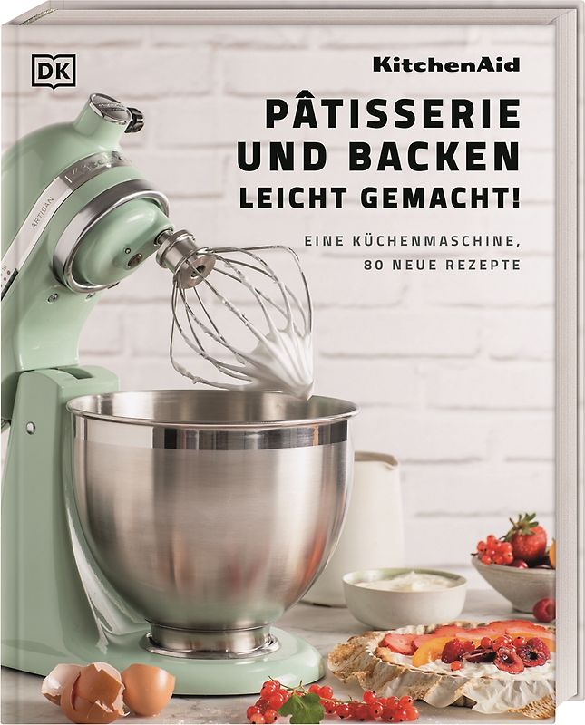 Kitchenaid: Pâtisserie und Backen leicht gemacht