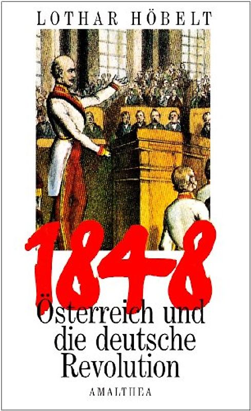 1848 Österreich und die deutsche Revolution