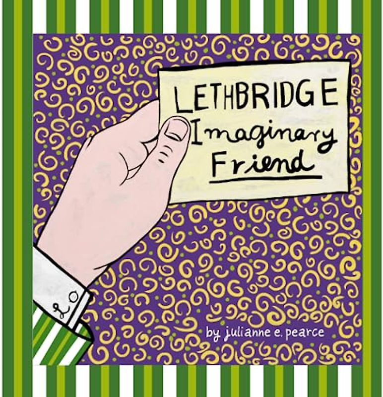 Lethbridge (Imaginary Friend)