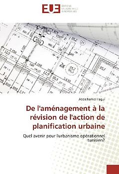 De l'aménagement à la révision de l'action de planification urbaine