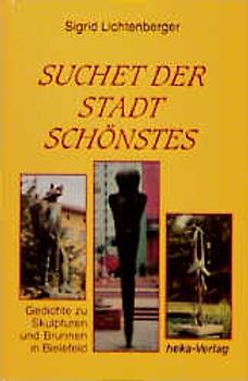 Suchet der Stadt Schönstes. Gedichte zu Skulpturen und Brunnen in Bielefeld