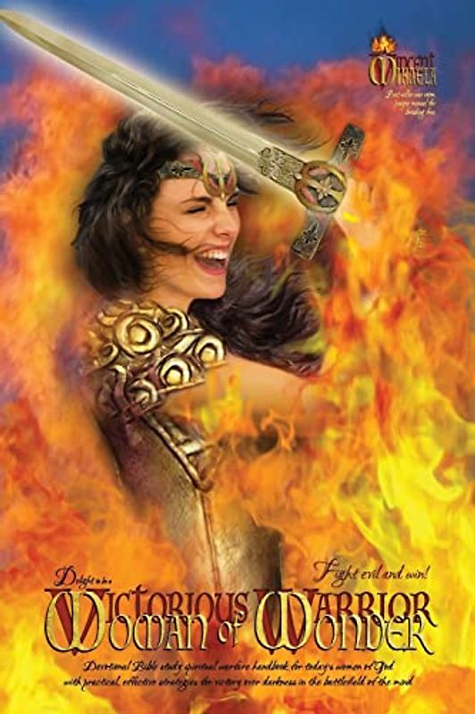 Delight to Be a Woman of Wonder (Victorious Warrior Bible study devotional workbook, spiritual warfare handbook, war room prayer manual, victory over ... battle tactics for living in Christ’s power.