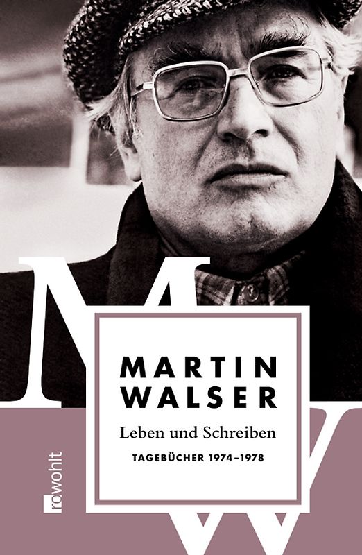 Leben und Schreiben: Tagebücher 1974 - 1978