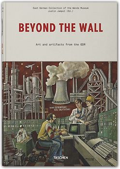 Beyond the Wall. Art and Artifacts from the GDR