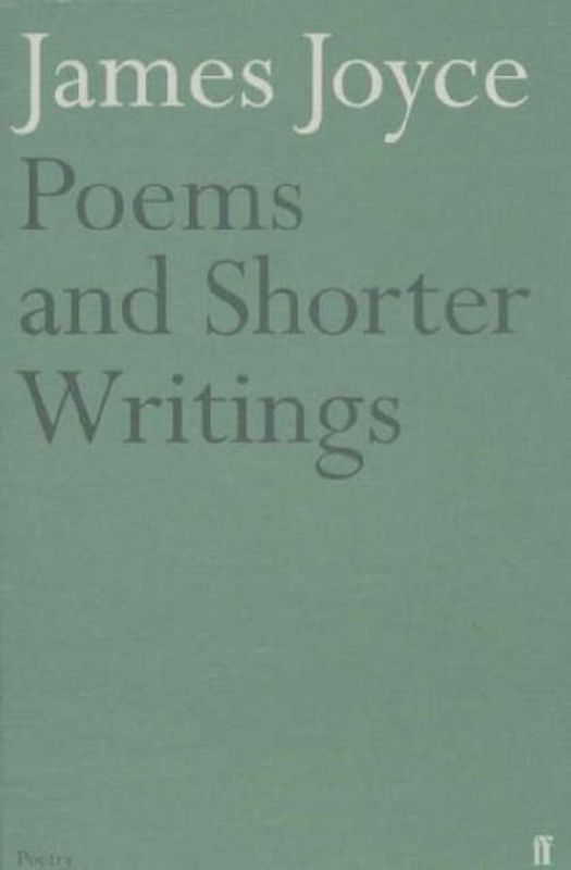 Poems and Shorter Writings - James Joyce