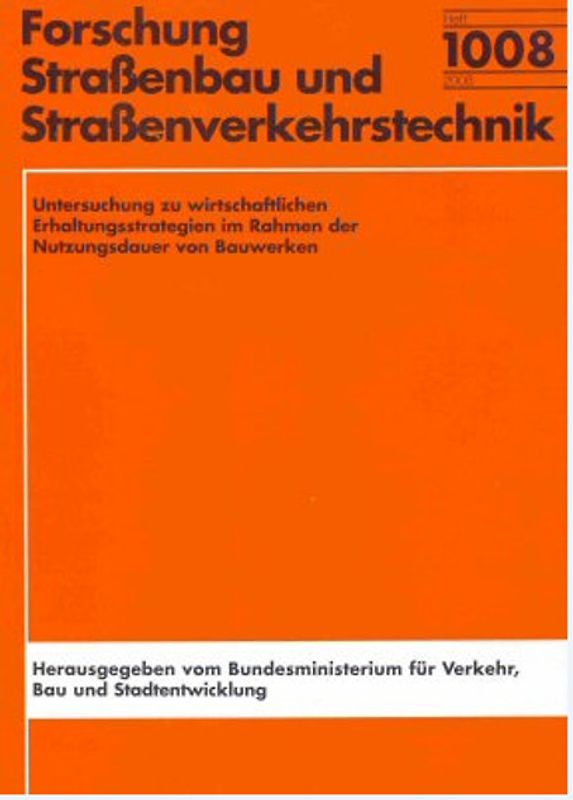 Untersuchung zu wirtschaftlichen Erhaltungsstrategien im Rahmen der Nutzungsdauer von Bauwerken