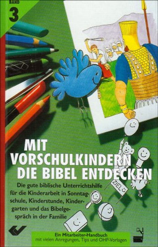 Mit Vorschulkindern die Bibel entdecken. Die gute biblische Unterrichtshilfe / Schwerpunkt-Johannes-Evangelium
