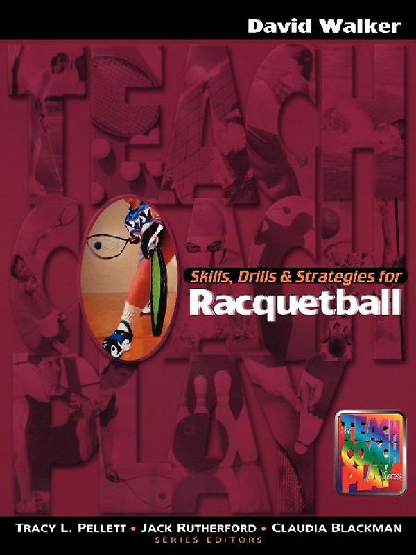 Skills, Drills & Strategies for Racquetball