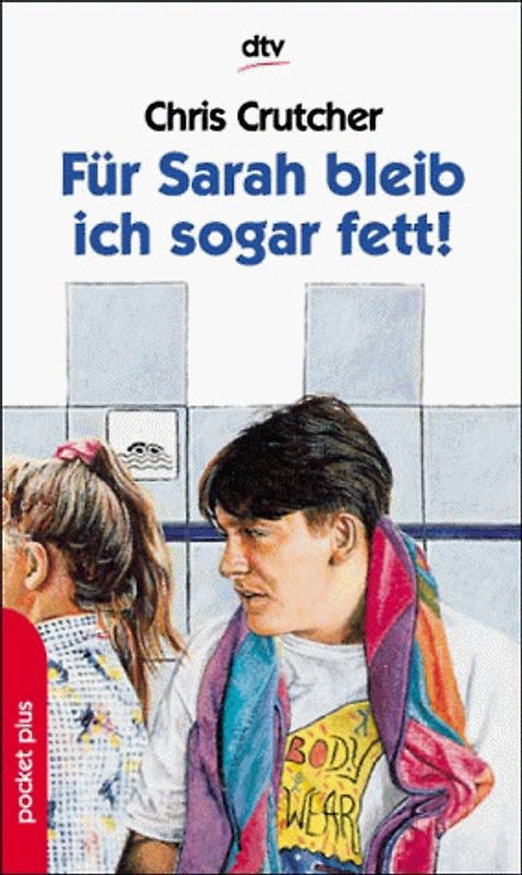 Für Sarah bleib ich sogar fett!. dtv pocket plus