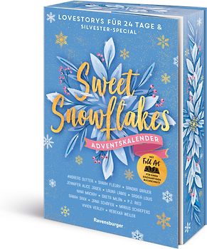 Sweet Snowflakes. Ein Adventskalender. Lovestorys für 24 Tage plus Silvester Special