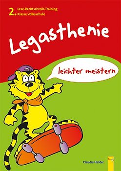 Legasthenie leichter meistern - Lese-Rechtschreib-Training 2. Klasse