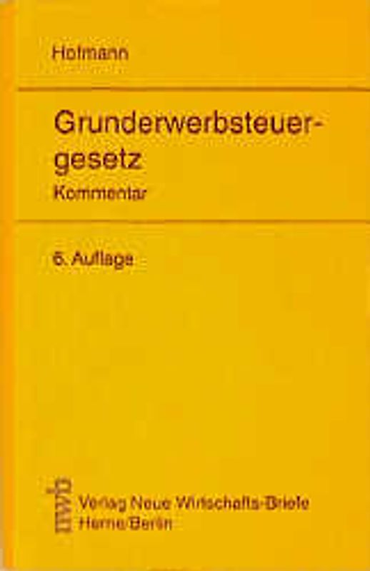 Grunderwerbsteuergesetz. Kommentar