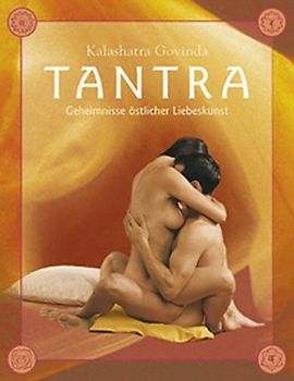 Tantra - die hohe Schule der Sexualiät