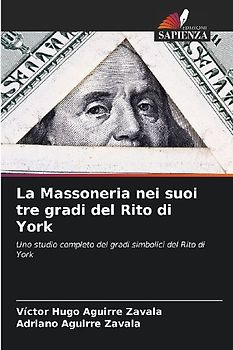 La Massoneria nei suoi tre gradi del Rito di York