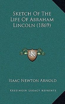 Sketch of the Life of Abraham Lincoln (1869)
