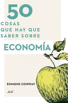 50 cosas que hay que saber sobre economía