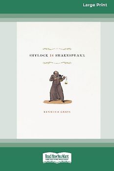 Shylock Is Shakespeare (16pt Large Print Edition)