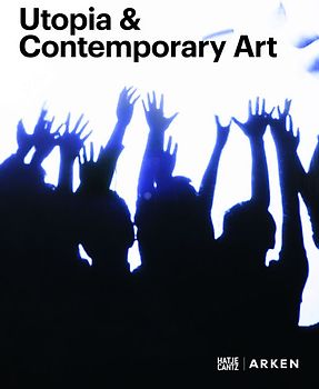 Utopia & Contemporary Art