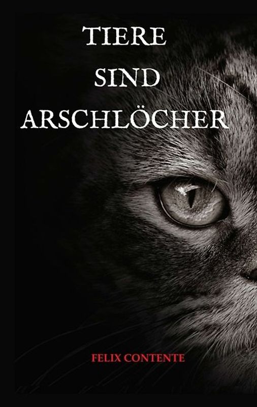 Tiere sind Arschlöcher