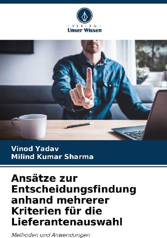 Ansätze zur Entscheidungsfindung anhand mehrerer Kriterien für die Lieferantenauswahl
