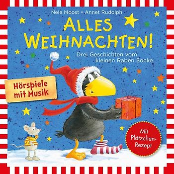 Alles Weihnachten!: Alles Advent!, Alles gebacken!, Alles verschenkt! (Der kleine Rabe Socke)