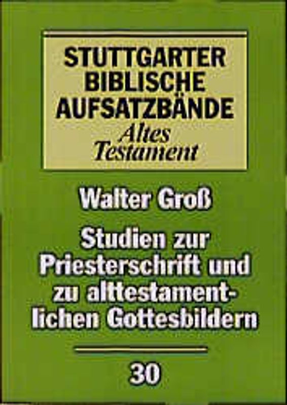 Studien zur Priesterschrift und zu alttestamentlichen Gottesbildern