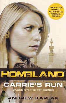 Homeland - Carrie´s Run - Andrew Kaplan [Paperback]