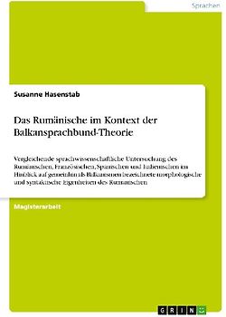 Das Rumänische im Kontext der Balkansprachbund-Theorie