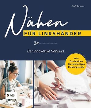 Nähen für Linkshänder – Der innovative Nähkurs