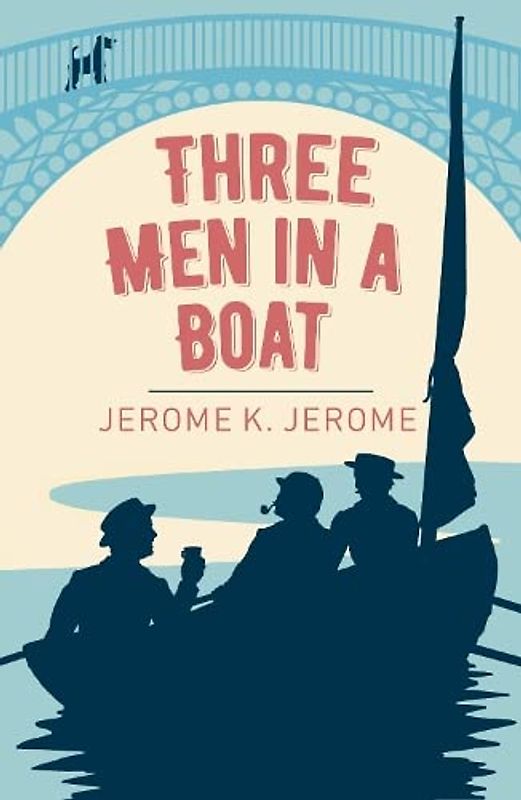 Three Men in a Boat (Arcturus Classics)