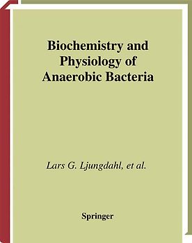 Biochemistry and Physiology of Anaerobic Bacteria