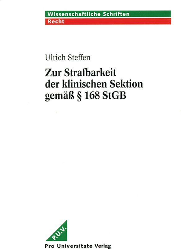 Zur Strafbarkeit der klinischen Sektion gemäss § 168 StGB