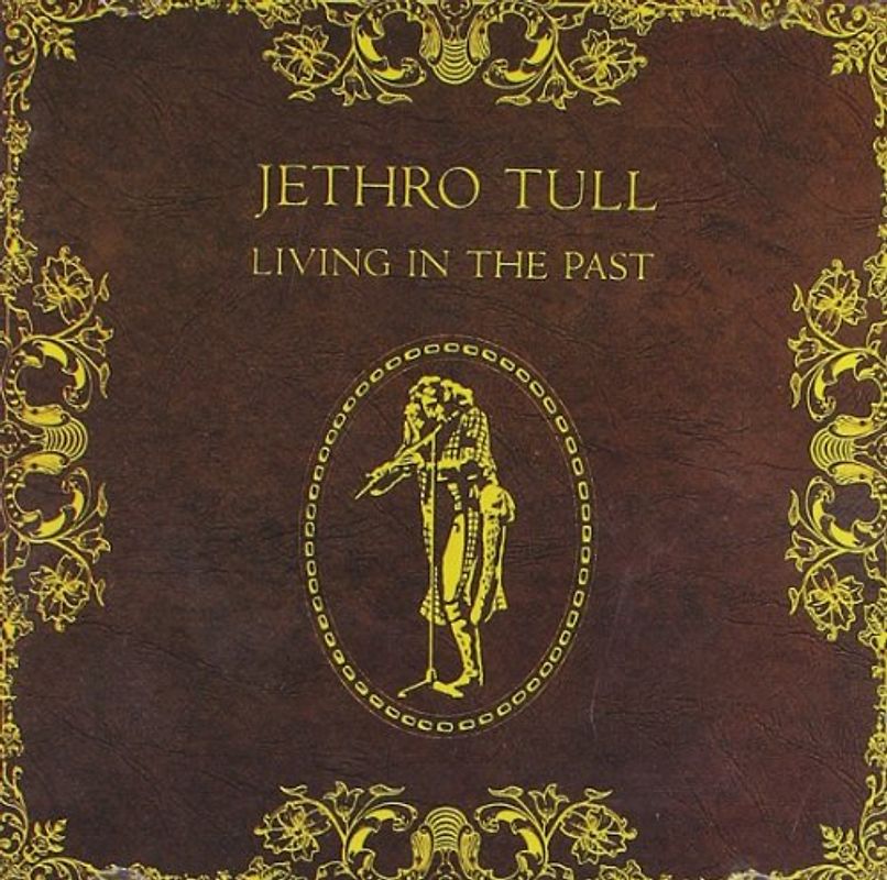 Jethro Tull - Living in the Past